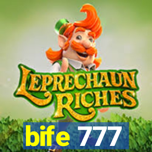 bife 777